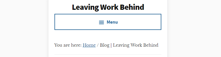 The Leaving Work Behind homepage.